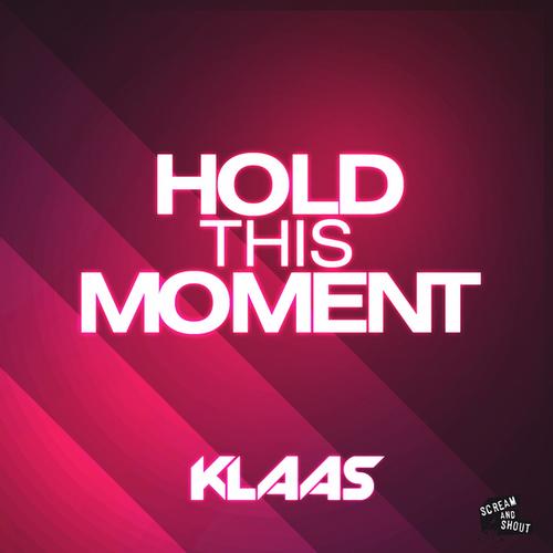 Klaas - Hold This Moment (Original Mix)