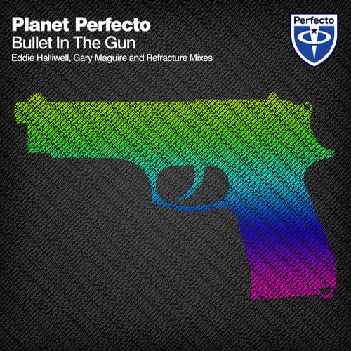 Planet Perfecto - Bullet In The Gun (Gary Maguire Remix)