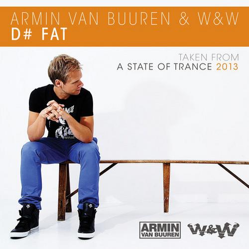 Armin van Buuren & W&W - D# Fat (Original Mix)