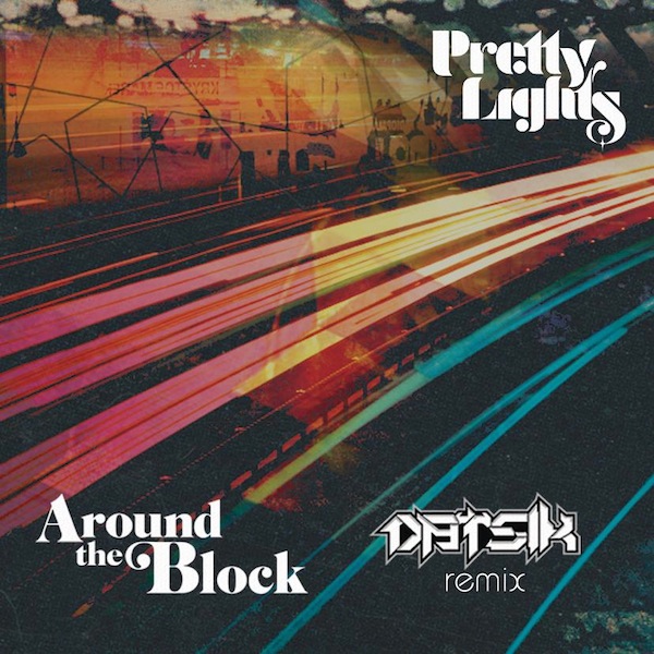 Pretty Lights - Around The Block ft. Talib Kweli (Datsik Remix) [Free Download]