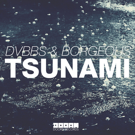 DVBBS & Borgeous - Tsunami (Original Mix)