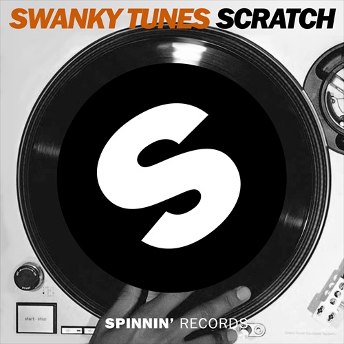 Swanky Tunes - Scratch (Original Mix)