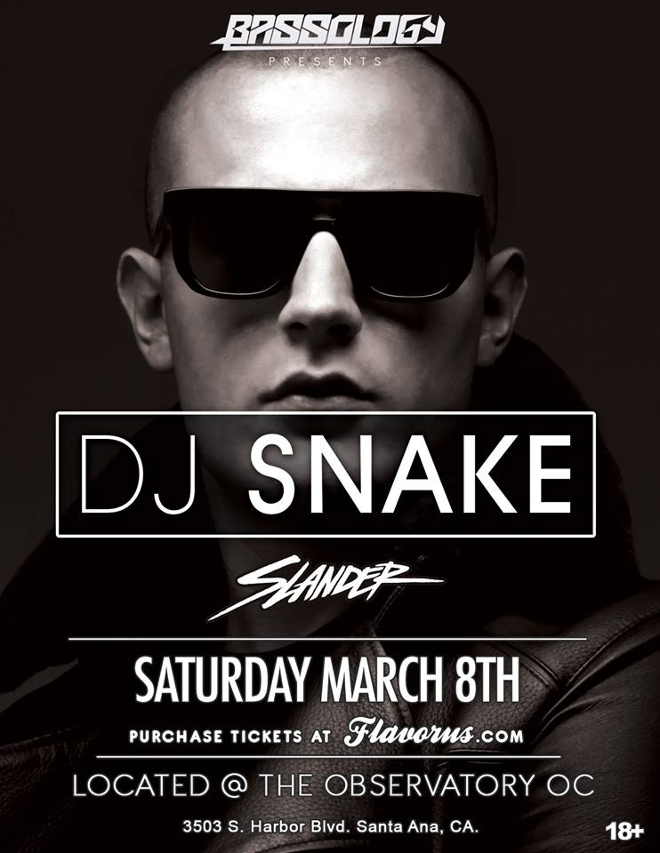 DJ Snake + Slander - March 8 (Observatory, Santa Ana)