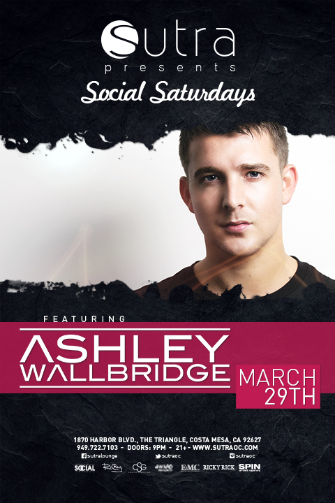 Ashley Wallbridge - March 29 (Sutra, Costa Mesa)