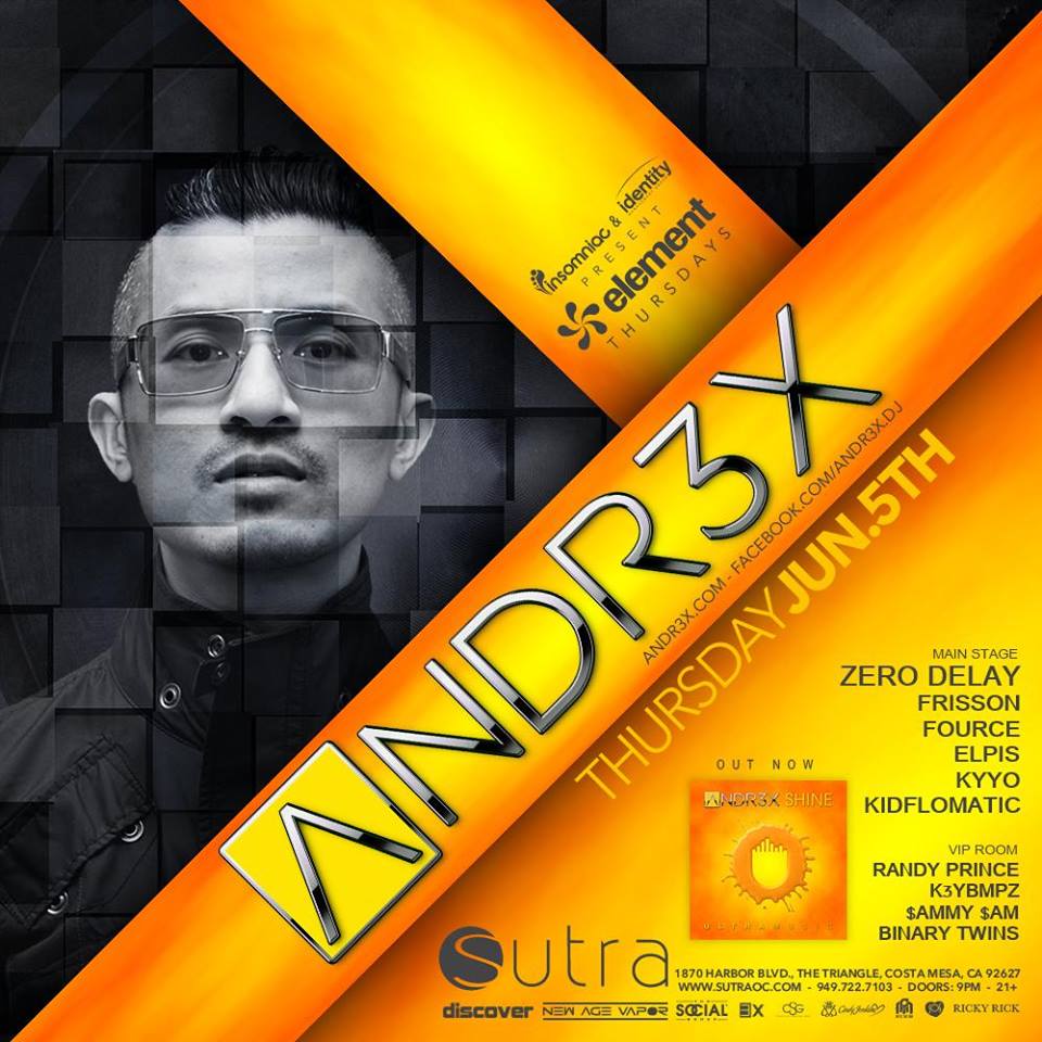 ANDR3X - June 5 (Sutra, Costa Mesa)