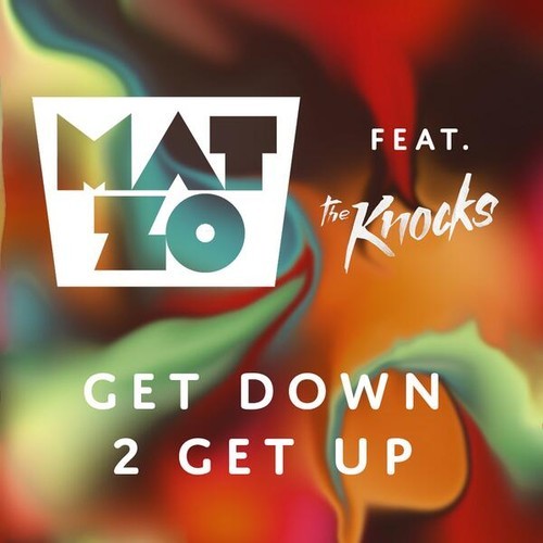 Mat Zo ft. The Knocks - Get Down 2 Get Up (Original Mix)