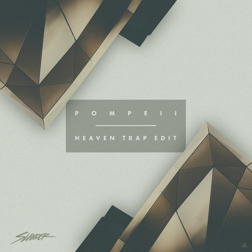 Pompeii (Slander Heaven Trap Edit) - Bastille & Audien & Party Thieves [Download]