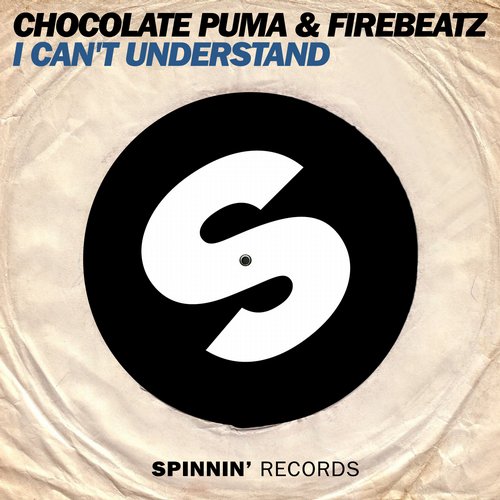 Chocolate Puma & Firebeatz - I Can't Understand (Original Mix)