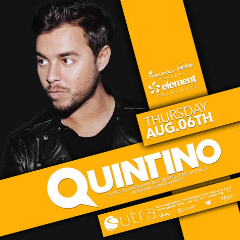 Quintino - August 6 (Sutra, Costa Mesa)