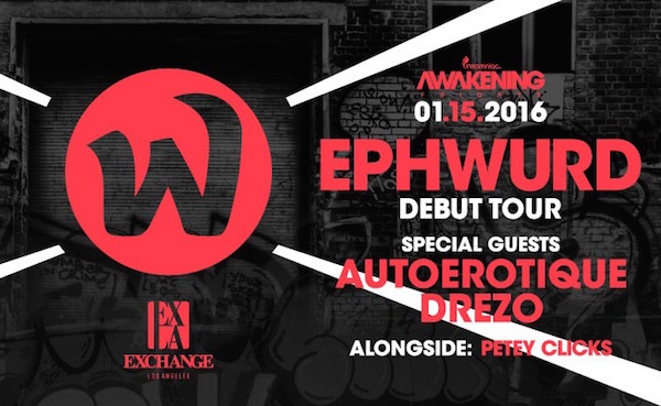 Ephwurd - January 16 (Exchange, Los Angeles) 2