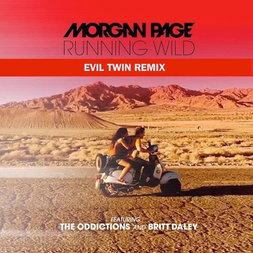 Morgan Page ft. The Oddictions & Britt Daley - Running Wild (EVIL TWIN Remix) [Free Download]