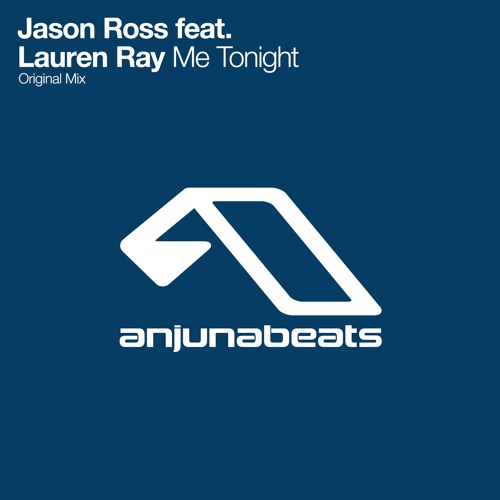 Jason Ross ft. Lauren Ray - Me Tonight (Original Mix)