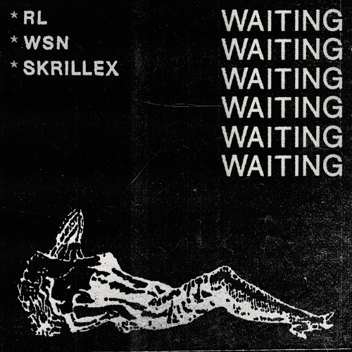 rl-grime-what-so-not-skrillex-waiting-original-mix