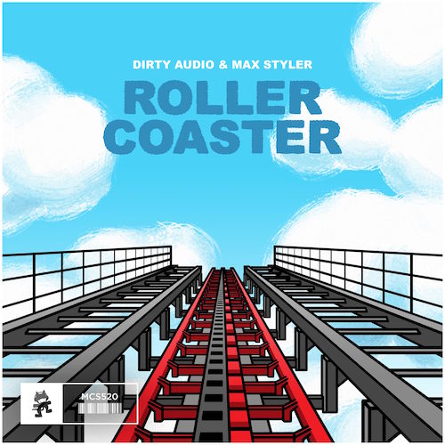 Dirty Audio & Max Styler - Roller Coaster (Original Mix)