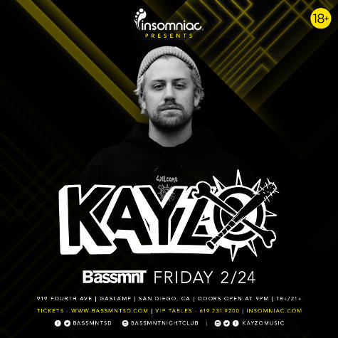 Kayzo - February 24 (Bassmnt, San Diego)